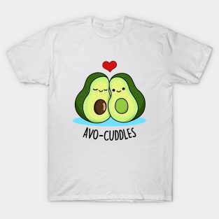 Avo Cuddles Cute Avocado Pun T-Shirt